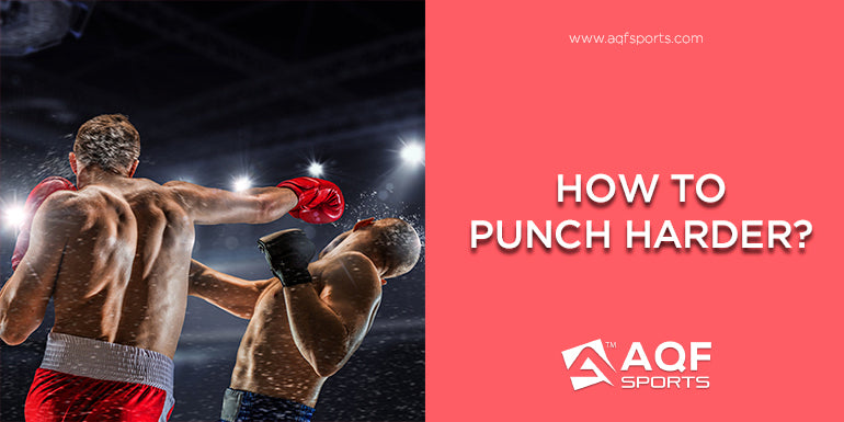 How to Punch Harder? Mistakes to Avoid & Tips to Follow