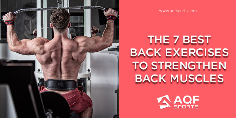 The 7 Best Back Exercises to Strengthen Back Muscles