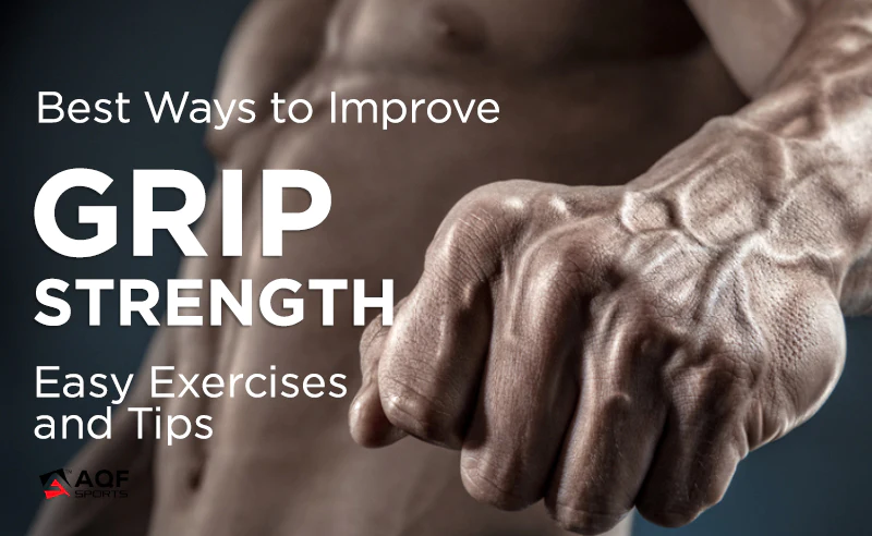 The Best Ways To Improve Grip Strength With Easy Exercises And Tips