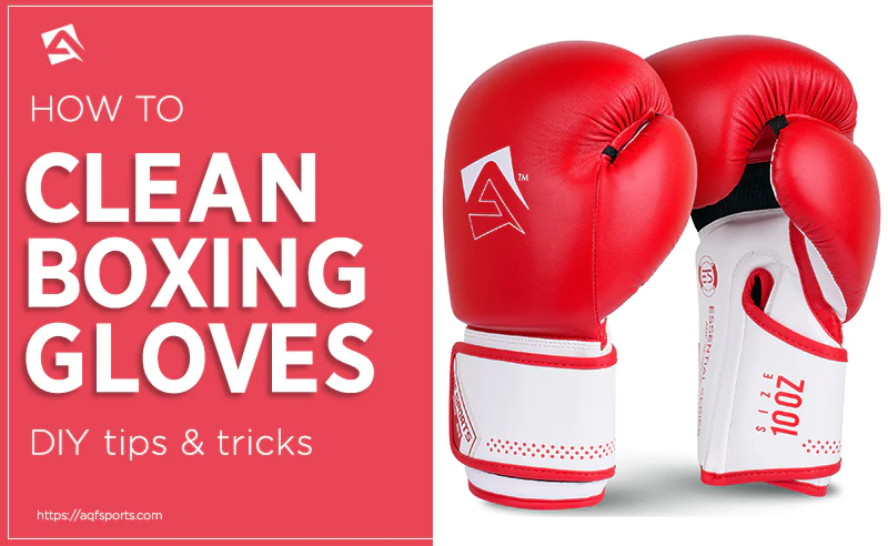 Ho to Clean Boxing Gloves?