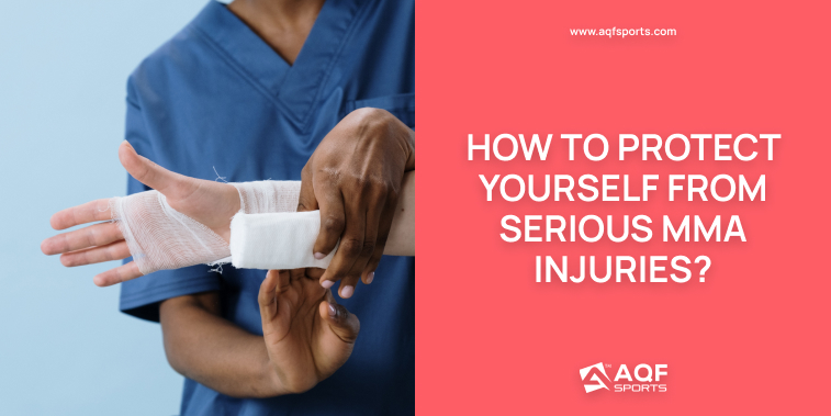 How to Protect Yourself from Serious MMA Injuries?