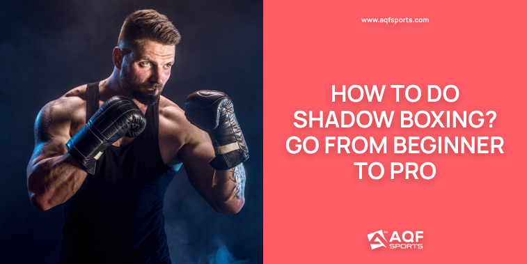 How To Do Shadow Boxing_ Go from Beginner to Pro