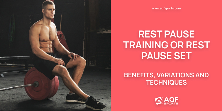 Rest Pause Training or Rest Pause Set_ Benefits, Variations and Techniques