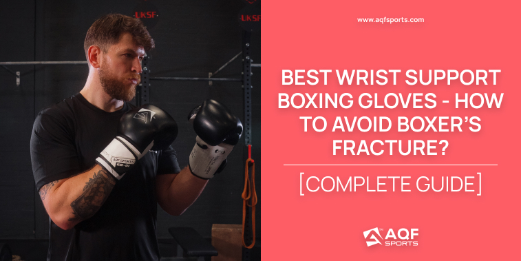 Best Boxing Gloves For Wrist Support How To Avoid Boxer s Fracture