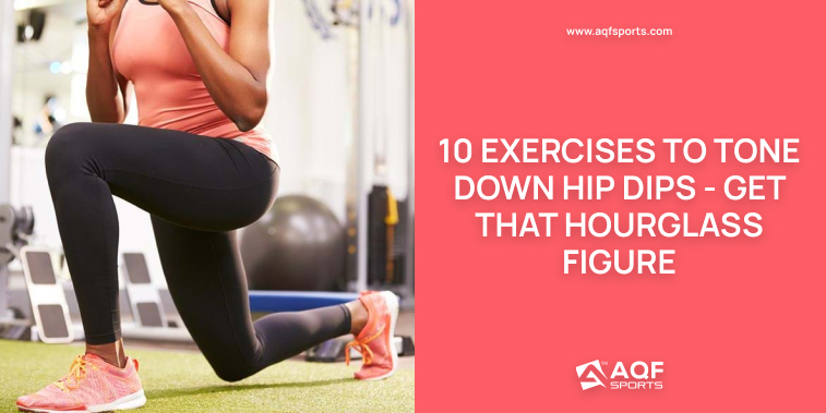 Exercises to Tone Down Hip Dips