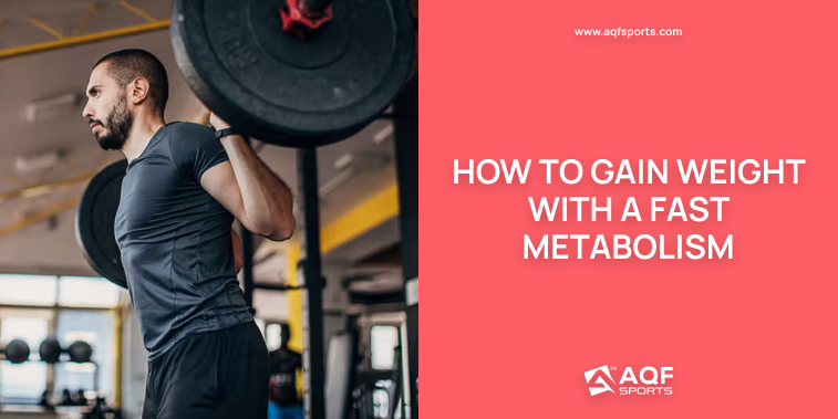How to Gain Weight with a Fast Metabolism