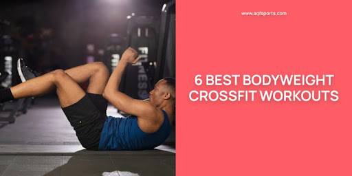 Bodyweight CrossFit Workouts